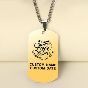Love Never Dies 🌻  Customized Tag Necklace